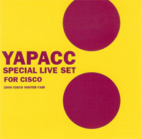 YAPACC/SPECIAL LIVE SET FOR CISCO